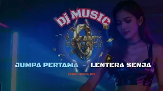 jumpa pertama lentera senja cover dj mix auramix senja dj