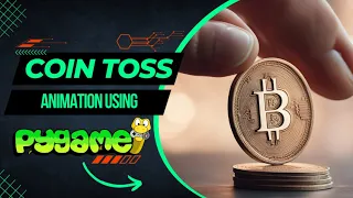 Pygame Tutorial Learn How to Create a COIN TOSS ANIMATION
