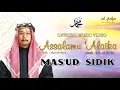 Lagu Assalamu'alaika - Mas'ud Sidik (Official Music Video)