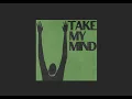 Take My Mind | WizTheMc