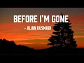 Download Lagu Before I’m Gone - Alian Kusmadi || Original Song