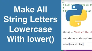 Make All String Letters Lowercase Using lower Python Tutorial
