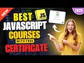 Free JavaScript Course With Certificate 2025 BEST JAVASCRIPT COURSE With Free Certificates