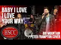 Download Lagu 'Baby I Love Your Way’ (Big Mountain / Peter Frampton) Cover by The HSCC