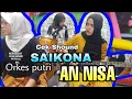 SAIKONA Cek Shound Orkes Putri AN NISA