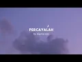 Download Lagu 🎧percayalah _afgan \u0026 raisa_ (lirik lagu)🎧