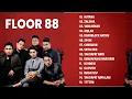 Floor 88 Full Album 2022 ~ Lagu Floor 88 Hit 2022