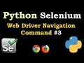 Python Selenium Web Driver Navigation Command