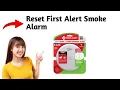 How To Reset First Alert Smoke Alarm