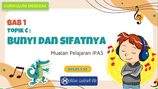 Download TOPIK C : BUNYI DAN SIFATNYA | BAB 1 | KELAS 5 SD | MUATAN PELAJARAN IPAS | KURIKULUM MERDEKA MP3