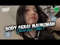 Lagu DJ BODY SEKSI MAIMUNAH PUNYA ISTRI DUA || SLOWED + REVERB VIRAL TIKTOK 