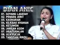 Download Lagu DIAN ANIC TERBARU FULL ALBUM 2025 ❗️ Goyang Lageday - Pengen Njerit