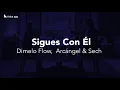 Dimelo Flow, Arcángel & Sech - Sigues Con Él (Letra/Lyrics English & Spanish) Translation & Meaning