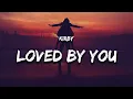 Download Lagu KIRBY - Loved By You (Lyrics)