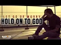 Download Lagu Let Go of Worry, Hold On to God | Christian Motivation