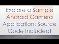 Explore a Sample Android Camera Application Source Code Included