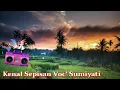 Lagu Kenal Sepisan. Voc' Sumiyati. Kendang Kempul....