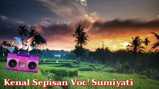 kenal sepisan voc sumiyati kendang kempul 