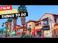 18 AMAZING Things To Do In Palm Springs 3 To AVOID