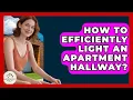 How To Efficiently Light An Apartment Hallway - Minimalist Home Life