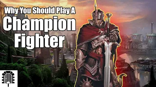 Why You Should Play A Champion Fighter D D 5e