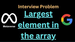 Largest element in the array - LeetCode Data Structures and Algorithms C CodeitX