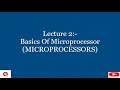 Lecture 2 - Microprocessors Basics of Microprocessor Part 2