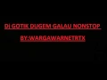 Lagu DJ GOTIK GALAU FULL NONSTOP