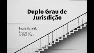 Princípio do Duplo Grau de Jurisdição