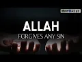 Download Lagu ALLAH FORGIVES ANY SIN WHEN YOU SAY THIS