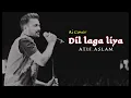 Lagu Dil Laga Liya | Atif Aslam | Ai Cover Song