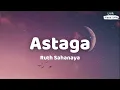 Lagu Ruth Sahanaya - Astaga - Lirik Masa SMA