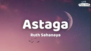 ruth sahanaya astaga lirik masa sma