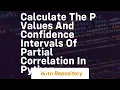 Calculate the p values and confidence intervals of partial correlation in python