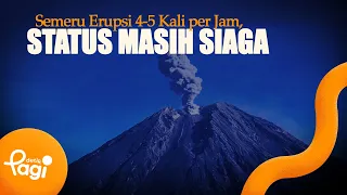 [detikPagi] - Gunung Semeru Erupsi, Masyarakat Dilarang Beraktivitas di Radius 5 Km