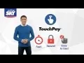 Pay your SKY bills with TouchPay