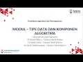 Tutorial Modul 2 Tipe Data dan Komponen Algoritma