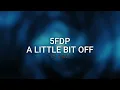 FIVE FINGER DEATH PUNCH - A LITTLE BIT OFF  [ CLEAN ]
