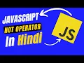 The Logical NOT Operator in Javascript Javascript for beginners
