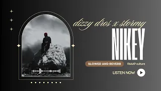 STORMY X DIZZY DROS NIKEY 𝐒𝐥𝐨𝐰𝐞𝐝 𝐑𝐞𝐯𝐞𝐫𝐛 