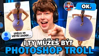 I TY můžeš teď být PHOTOSHOP TROLL! (jednoduché)
