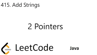 LeetCode 415 Add Strings 2 Pointers Java