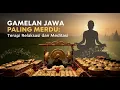 Download Lagu Gamelan Jawa Paling Merdu: Terapi Relaksasi dan Meditasi