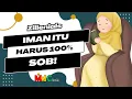 Download Lagu Iman Itu Harus 100%, Sob! | Zillenilas