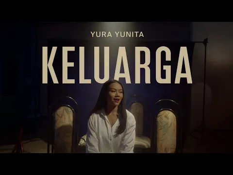 Download MP3 Yura Yunita - Keluarga (Official Music Video) OST Glenn Fredly The Movie