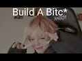 Download Lagu Build A Bitch song lyrics horsenah #Tiktokers
