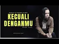 Download Lagu KNAYA FT NYONK KUNCI - KECUALI DENGANMU ( LIVE AKUSTIK )