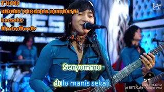 Download KARAOKE T'KOES  -  HASRAT SEKADAR BERTANYA MP3