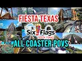 Six Flags Fiesta Texas All Coaster POV Compilation in 4K with Some Flats