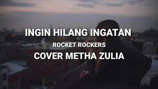 Download Ingin Hilang Ingatan - rocket rockers || cover metha zulia lirik || MP3